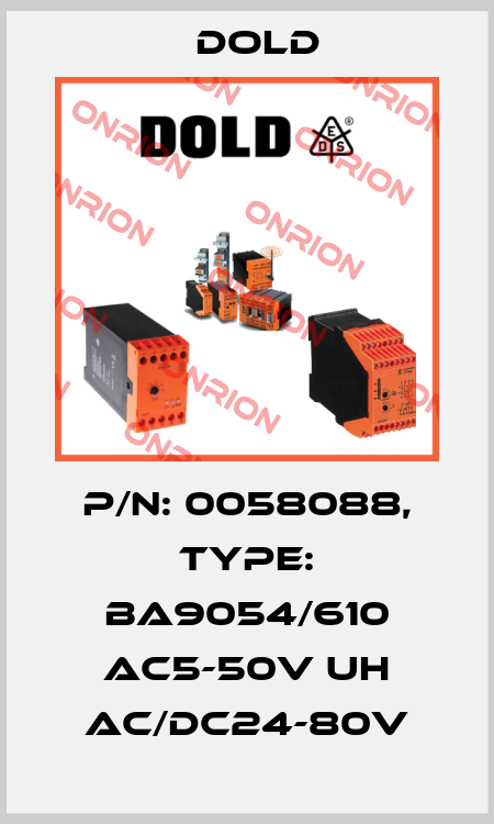 p/n: 0058088, Type: BA9054/610 AC5-50V UH AC/DC24-80V Dold