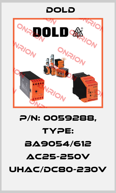 p/n: 0059288, Type: BA9054/612 AC25-250V UHAC/DC80-230V Dold