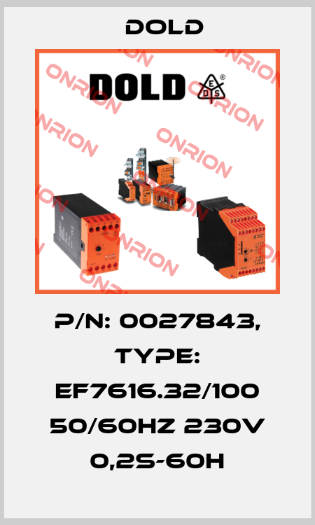 p/n: 0027843, Type: EF7616.32/100 50/60HZ 230V 0,2S-60H Dold
