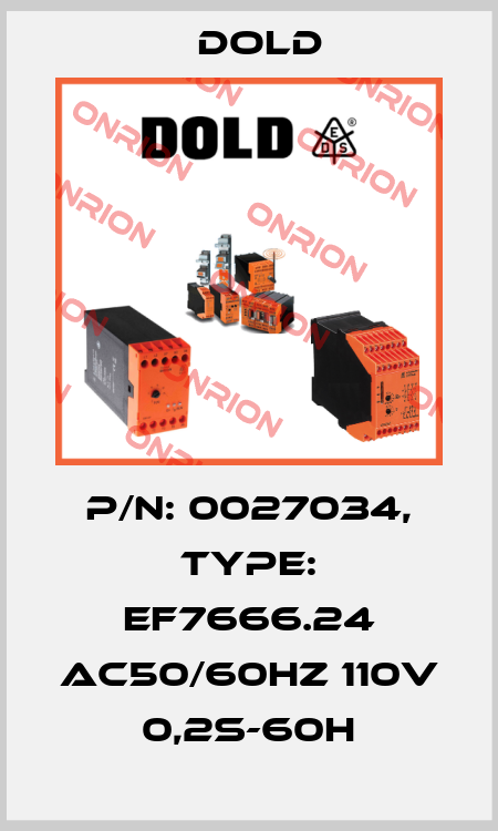 p/n: 0027034, Type: EF7666.24 AC50/60HZ 110V 0,2S-60H Dold