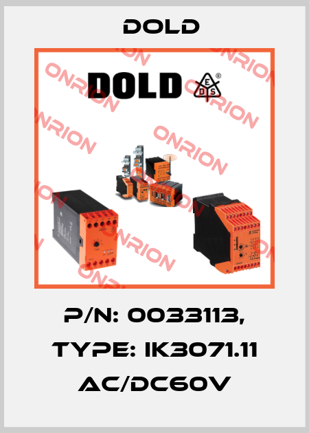 p/n: 0033113, Type: IK3071.11 AC/DC60V Dold