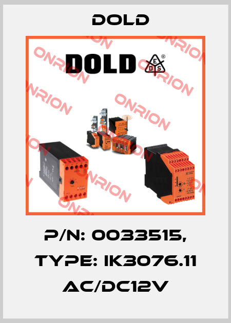 p/n: 0033515, Type: IK3076.11 AC/DC12V Dold