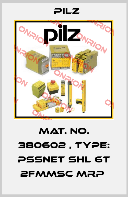 Mat. No. 380602 , Type: PSSnet SHL 6T 2FMMSC MRP  Pilz