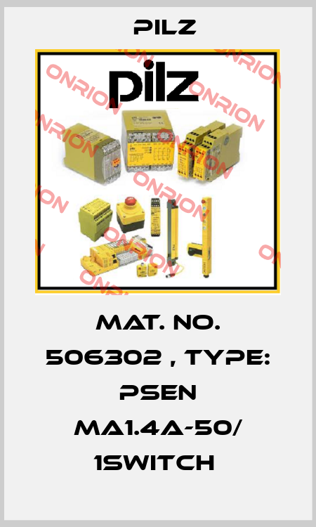 Mat. No. 506302 , Type: PSEN ma1.4a-50/ 1switch  Pilz