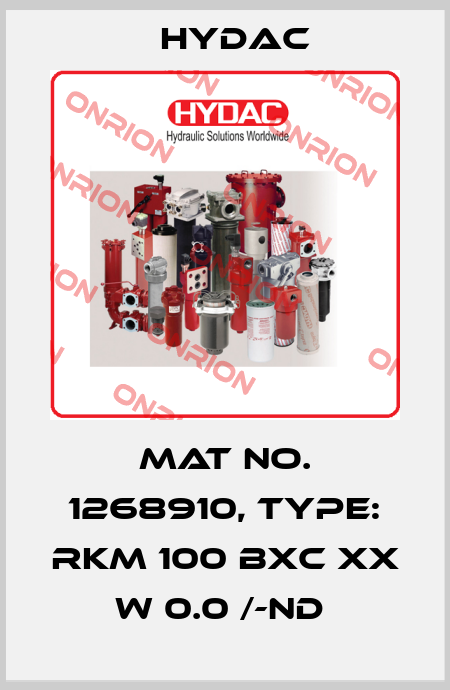 Mat No. 1268910, Type: RKM 100 BXC XX W 0.0 /-ND  Hydac
