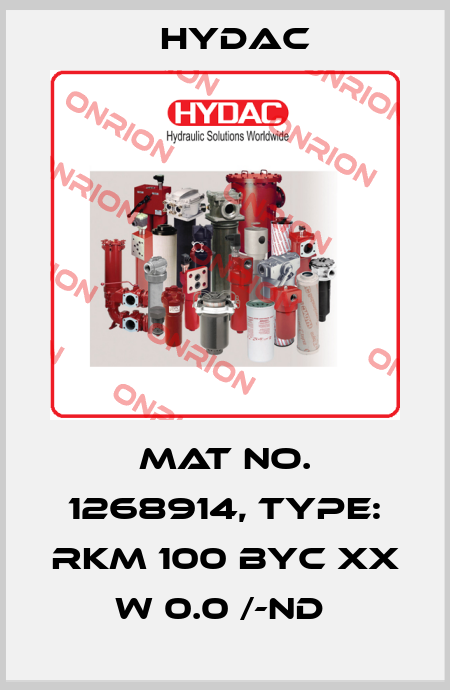 Mat No. 1268914, Type: RKM 100 BYC XX W 0.0 /-ND  Hydac