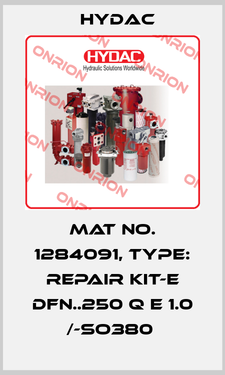 Mat No. 1284091, Type: REPAIR KIT-E DFN..250 Q E 1.0 /-SO380  Hydac