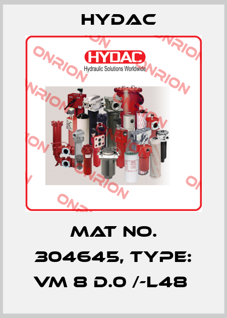 Mat No. 304645, Type: VM 8 D.0 /-L48  Hydac