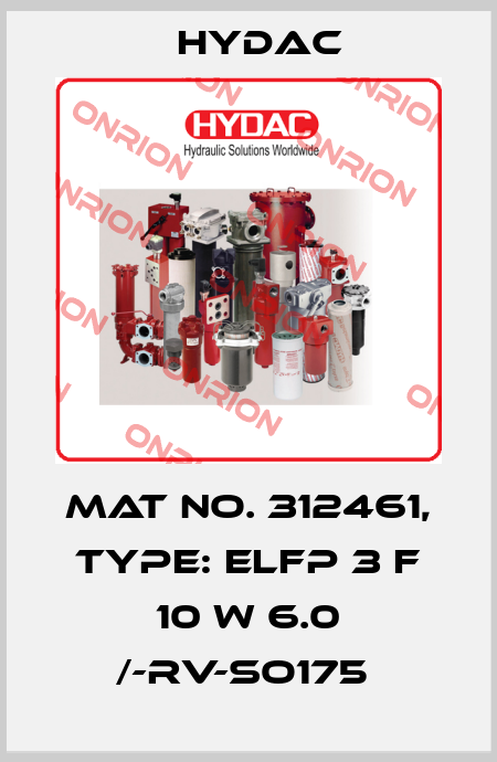 Mat No. 312461, Type: ELFP 3 F 10 W 6.0 /-RV-SO175  Hydac