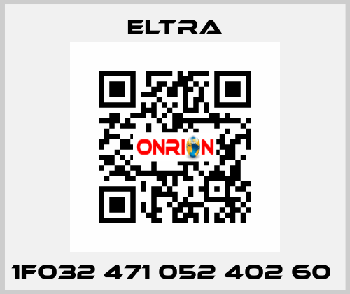 1F032 471 052 402 60  Eltra