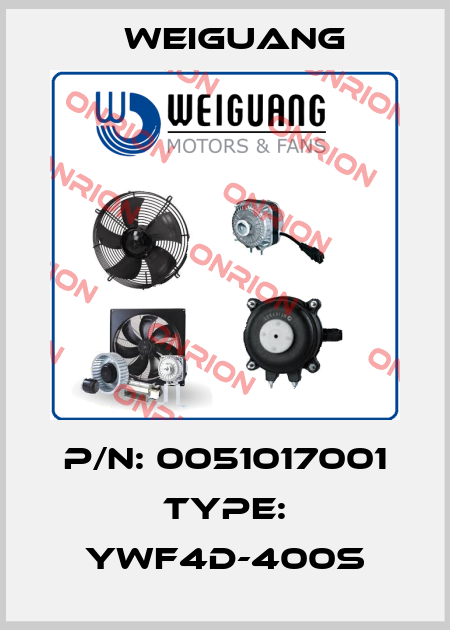 P/N: 0051017001 Type: YWF4D-400S Weiguang