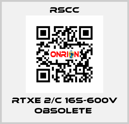 RTXE 2/C 16S-600V obsolete  RSCC