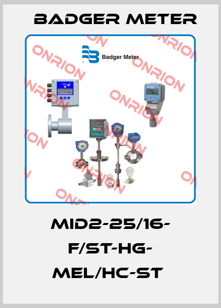 MID2-25/16- F/St-HG- MEL/HC-St  Badger Meter