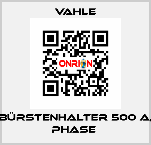 Bürstenhalter 500 A, Phase  Vahle