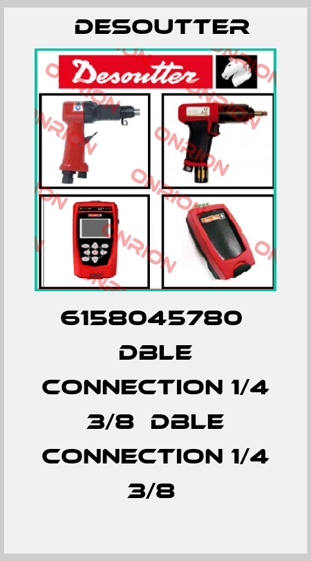 6158045780  DBLE CONNECTION 1/4 3/8  DBLE CONNECTION 1/4 3/8  Desoutter