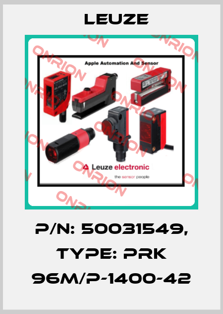 p/n: 50031549, Type: PRK 96M/P-1400-42 Leuze