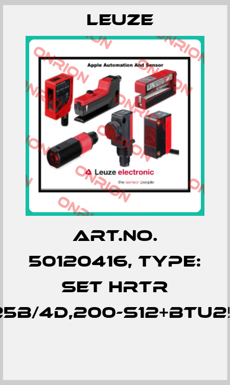 Art.No. 50120416, Type: SET HRTR 25B/4D,200-S12+BTU25  Leuze