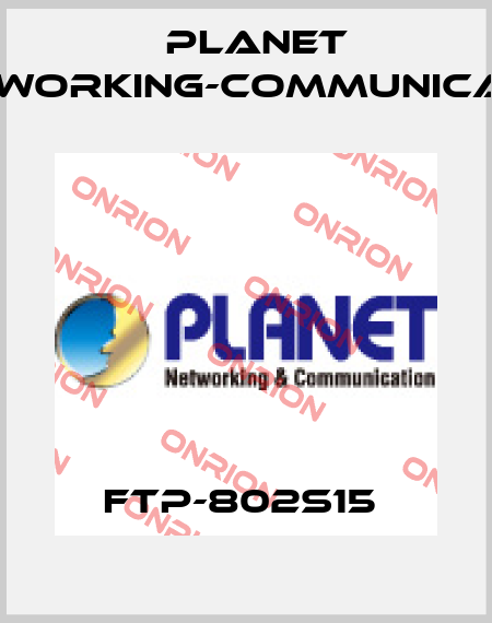 FTP-802S15  Planet Networking-Communication