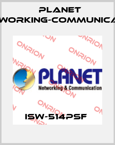 ISW-514PSF  Planet Networking-Communication