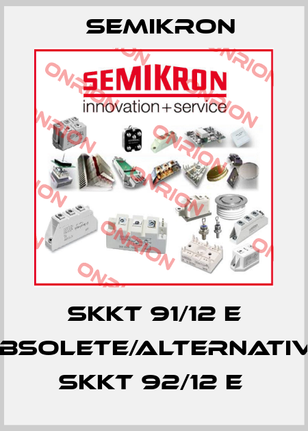 SKKT 91/12 E obsolete/alternative SKKT 92/12 E  Semikron