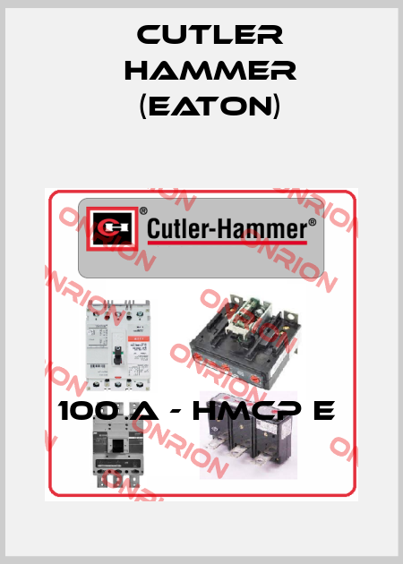 100 A - HMCP E  Cutler Hammer (Eaton)