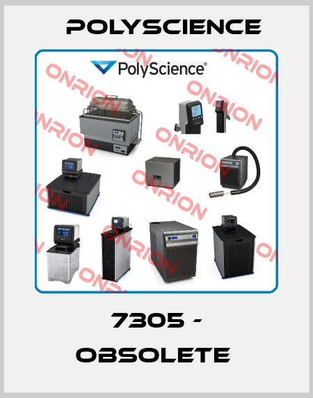 7305 - obsolete  Polyscience