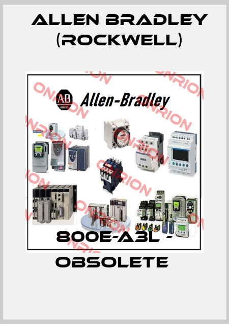 800E-A3L - OBSOLETE  Allen Bradley (Rockwell)