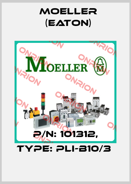 P/N: 101312, Type: PLI-B10/3  Moeller (Eaton)