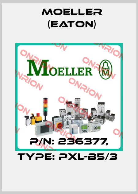 P/N: 236377, Type: PXL-B5/3  Moeller (Eaton)