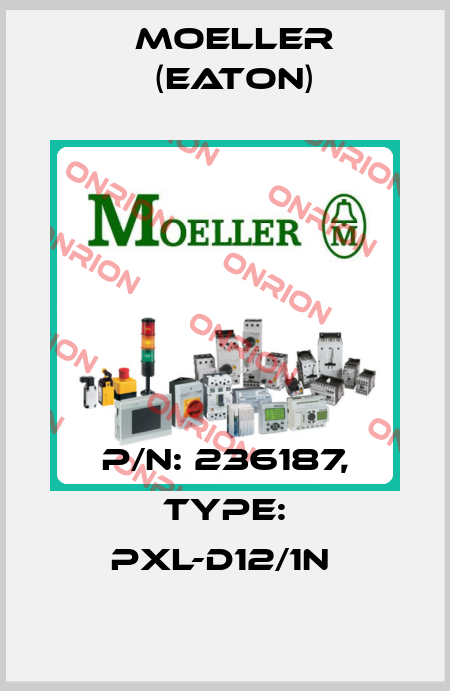 P/N: 236187, Type: PXL-D12/1N  Moeller (Eaton)