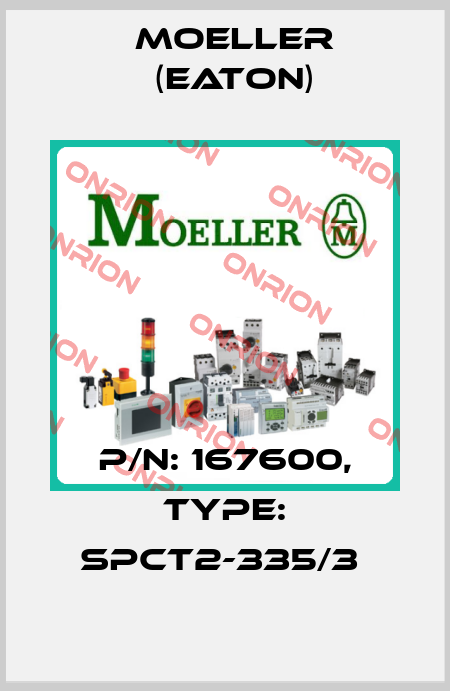 P/N: 167600, Type: SPCT2-335/3  Moeller (Eaton)