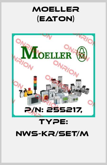 P/N: 255217, Type: NWS-KR/SET/M  Moeller (Eaton)