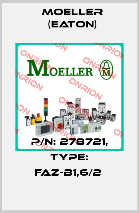 P/N: 278721, Type: FAZ-B1,6/2  Moeller (Eaton)