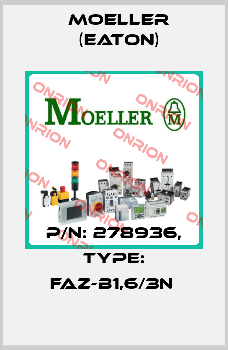 P/N: 278936, Type: FAZ-B1,6/3N  Moeller (Eaton)