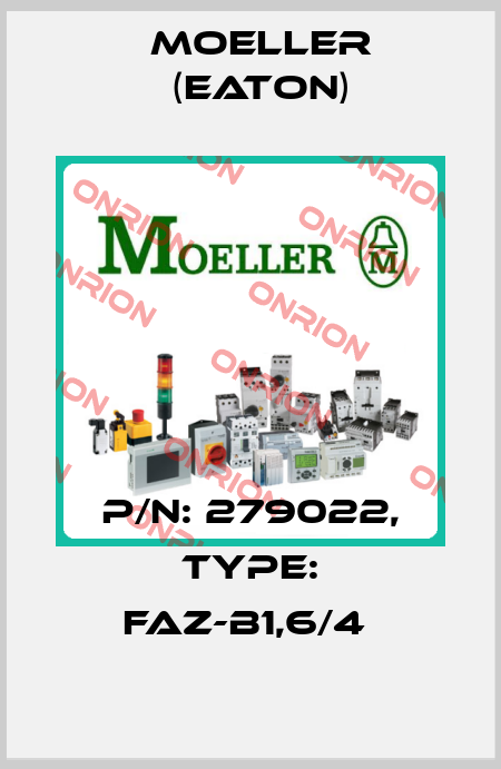 P/N: 279022, Type: FAZ-B1,6/4  Moeller (Eaton)