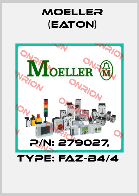 P/N: 279027, Type: FAZ-B4/4  Moeller (Eaton)