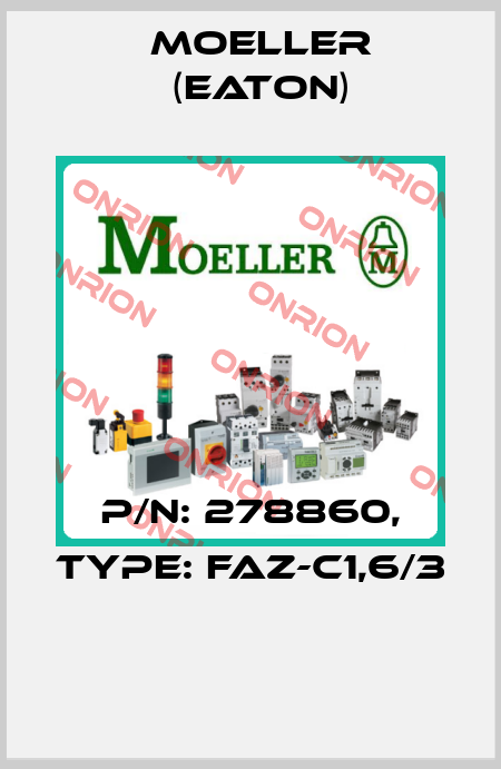 P/N: 278860, Type: FAZ-C1,6/3  Moeller (Eaton)