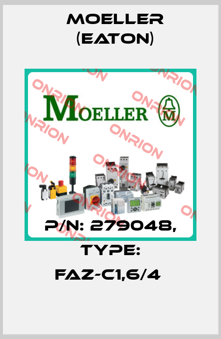 P/N: 279048, Type: FAZ-C1,6/4  Moeller (Eaton)