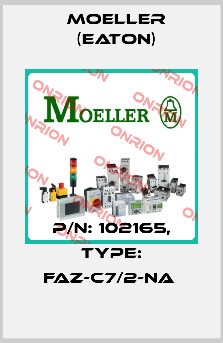 P/N: 102165, Type: FAZ-C7/2-NA  Moeller (Eaton)