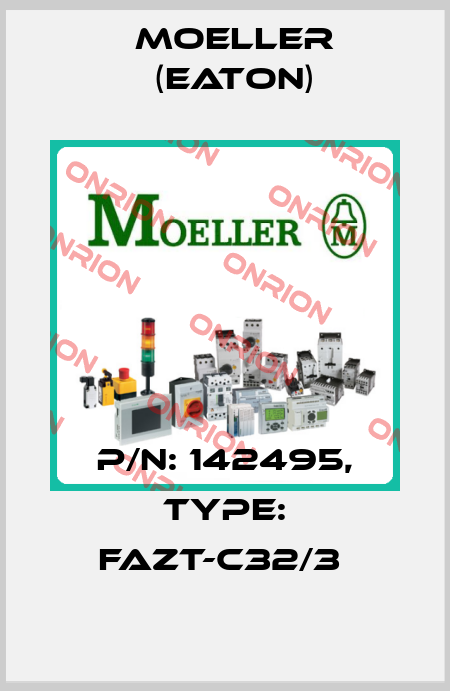P/N: 142495, Type: FAZT-C32/3  Moeller (Eaton)