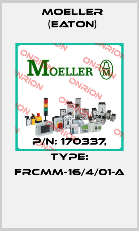 P/N: 170337, Type: FRCMM-16/4/01-A  Moeller (Eaton)