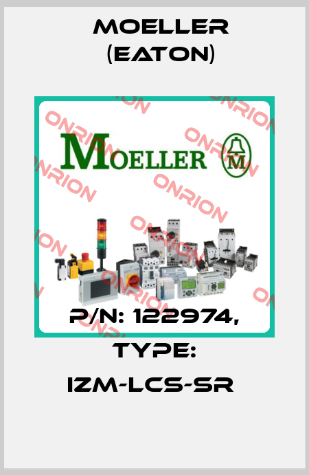 P/N: 122974, Type: IZM-LCS-SR  Moeller (Eaton)