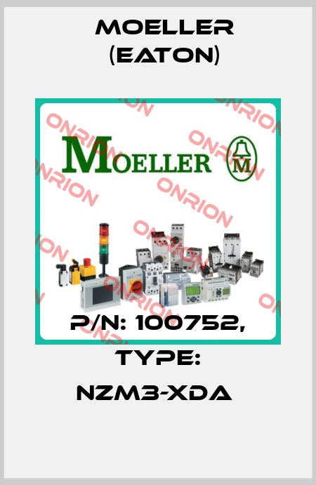 P/N: 100752, Type: NZM3-XDA  Moeller (Eaton)