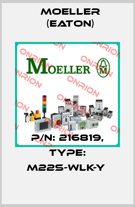 P/N: 216819, Type: M22S-WLK-Y  Moeller (Eaton)