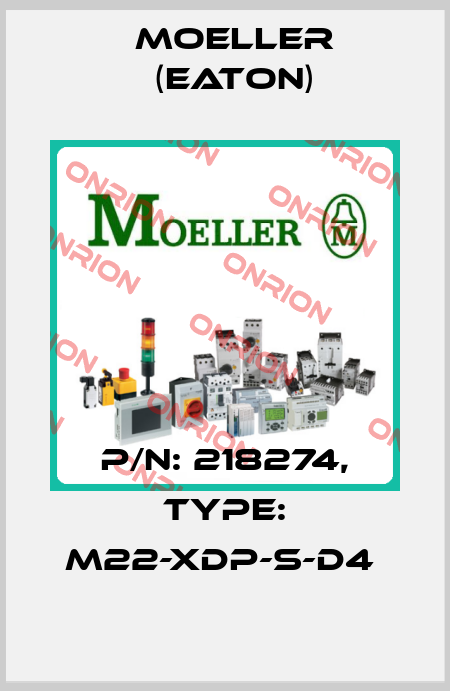 P/N: 218274, Type: M22-XDP-S-D4  Moeller (Eaton)