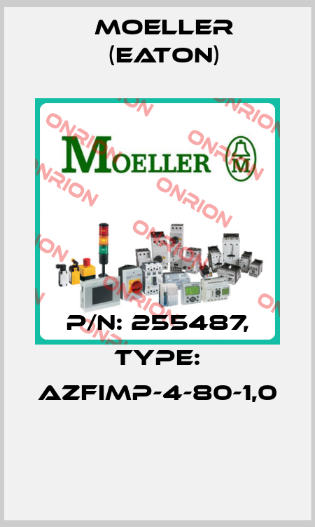 P/N: 255487, Type: AZFIMP-4-80-1,0  Moeller (Eaton)
