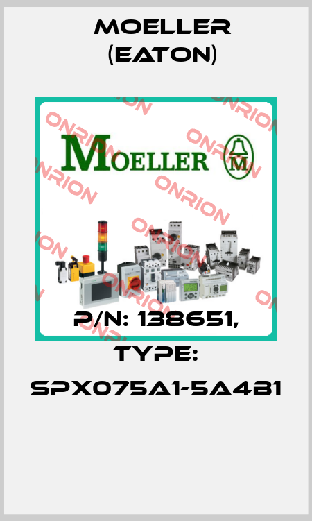 P/N: 138651, Type: SPX075A1-5A4B1  Moeller (Eaton)