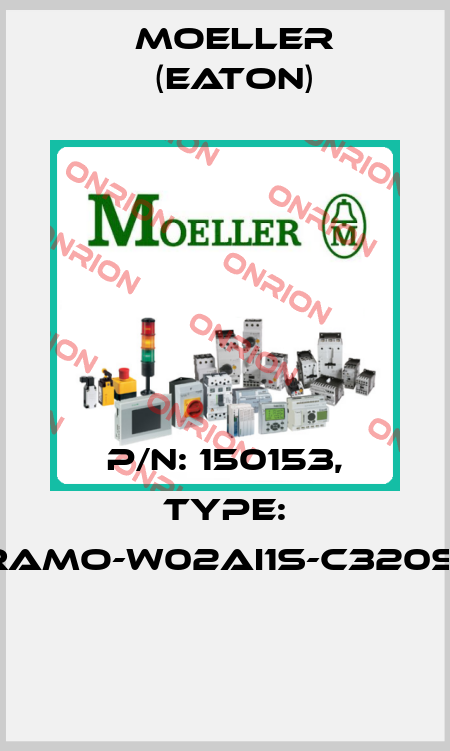 P/N: 150153, Type: RAMO-W02AI1S-C320S1  Moeller (Eaton)