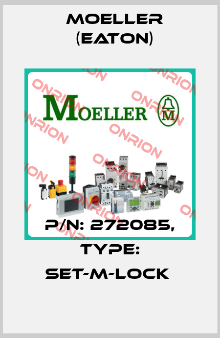 P/N: 272085, Type: SET-M-LOCK  Moeller (Eaton)