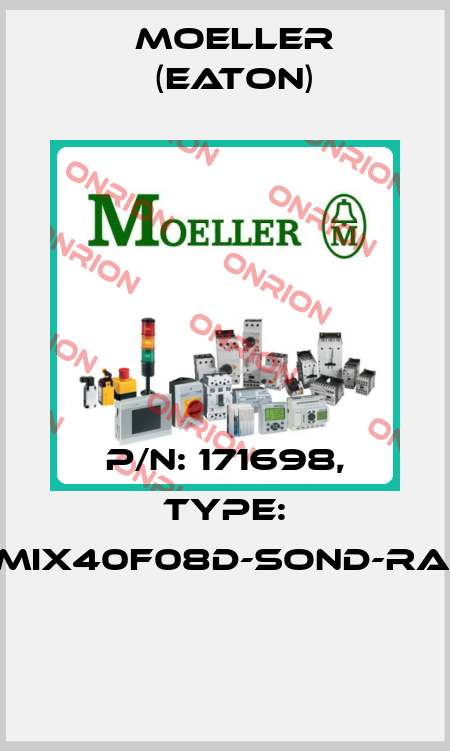 P/N: 171698, Type: XMIX40F08D-SOND-RAL*  Moeller (Eaton)